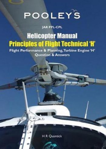 JAR PPL CPL Helicopter Manual. Principles of flight Technical 'H'. Flight  Performance & Planning. turbine engine H. Questions & Answers