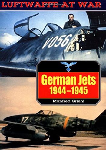German Jets 1944-1945 (Luftwaffe at war n. 10.)