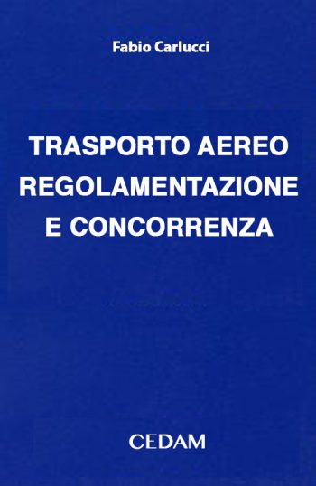 Trasporto e regolamentazione economica struttura e riforma nel settore aereo