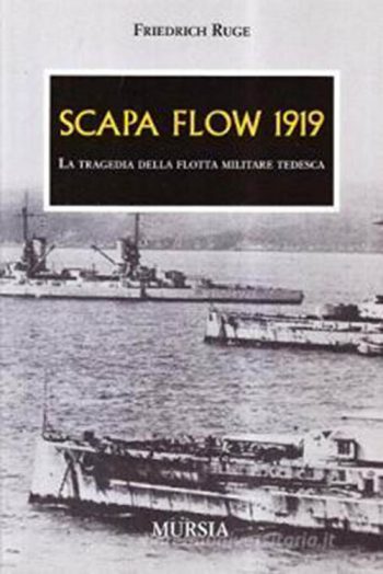Scapa Flow. La tragedia della flotta militare tedesca