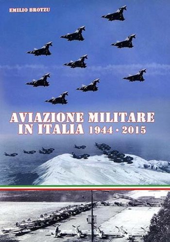 Aviazione Militare in Italia 1944-2015