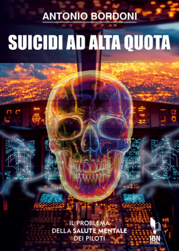 Suicidi ad alta quota. Il problema della salute mentale dei piloti. Un attuale quanto poco dibattuto tema dell’aviazione commerciale