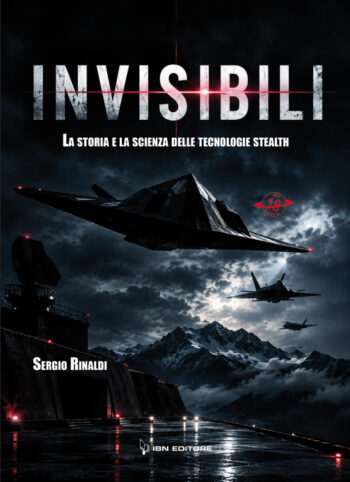 Invisibili. Storia e scienza delle tecnologie stealth