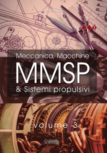 MMSP. Meccanica, Macchine & Sistemi Propulsivi Volume 3