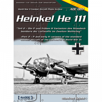WWII Combat Aircraft Photo Archive ADC 007 - Heinkel He 111. Part 2 - AirDOC
