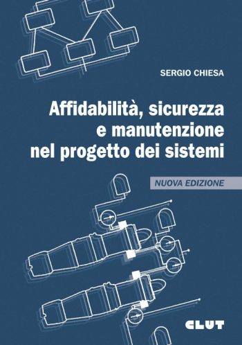 Affidabilità, sicurezza e manutenzione nel progetto dei sistemi