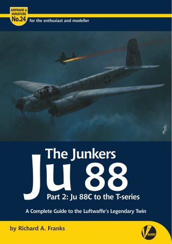 Airframe & miniature n. 24 - Junkers Ju 88 Part 2: Ju88C to Ju88T