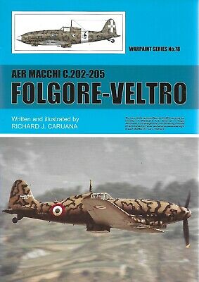 Warpaint Series n. 78 - Aer Macchi C.202-205 Folgore-Veltro