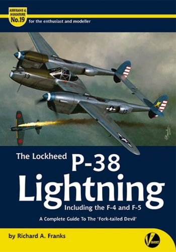 Airframe & Miniature n. 19 - THE LOCKHEED P-38 LIGHTNING INCLUDING THE F-4 & F-5  A COMPLETE GUIDE TO THE FORK-TAILED DEVIL
