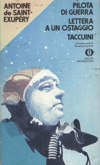 Il pilota di guerra. Lettera a un ostaggio. Taccuini