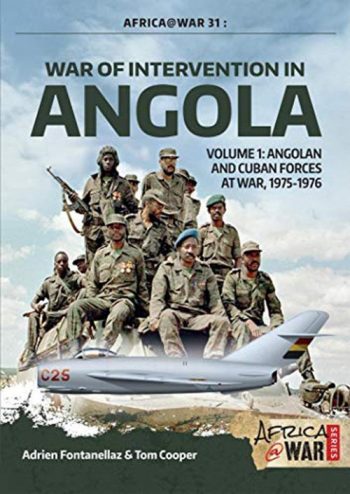 Africa@War n. 31 War intervention in Angola. Vol.1: Angolan and Cuban forces at war 1975-1976