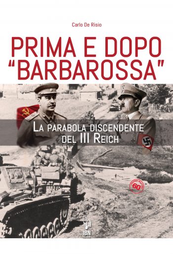 Pagine Militari n. 60 - Prima e dopo Barbarossa. La parabola del III Reich