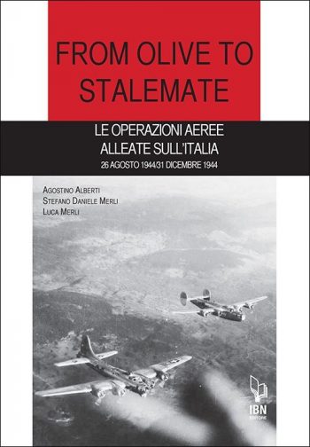 From Olive to Stalemate. Le operazioni aeree alleate sull'Italia. 26 agosto 1944-31 dicembre 1944