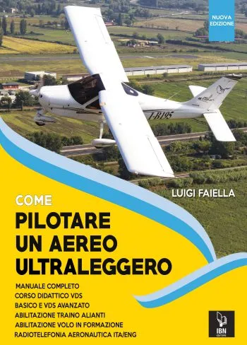 Come pilotare un aereo ultraleggero. II Edizione