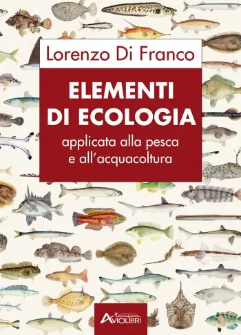 Elementi di ecologia applicata alla pesca e all'acquacoltura