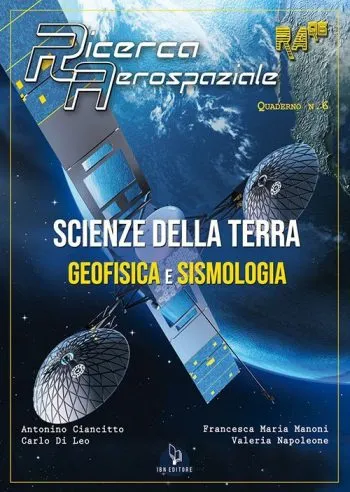 Ricerca Aerospaziale - Quaderno n. 6 - Scienze della Terra. Geofisica e Sismologia
