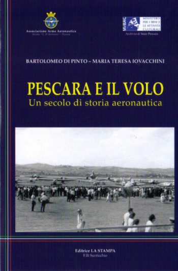 Pescara e il volo. Un secolo di storia aeronautica