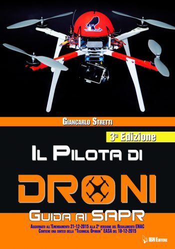 Il pilota di Droni. Guida ai SAPR III Edizione