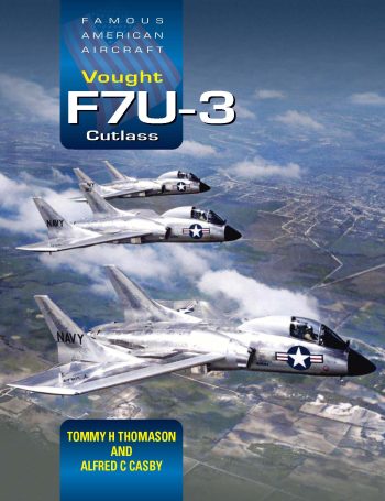 Vought F7U-3 Cutlass. Famous American Aircraft