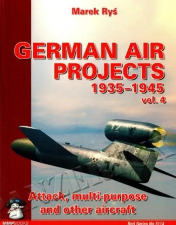 Mushrooms Red Series n. 5114 - German Air Projects 1935-1945 Vol.4. Attack, multi-purpose and other aircraft