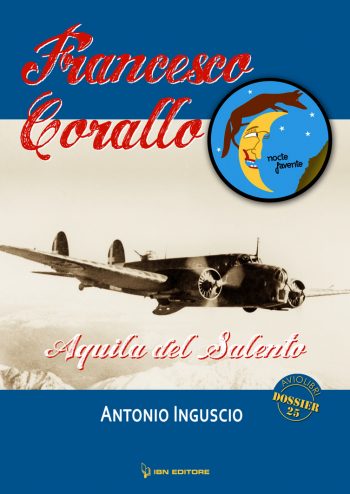 Aviolibri Dossier n. 25 - Francesco Corallo. Aquila del Salento