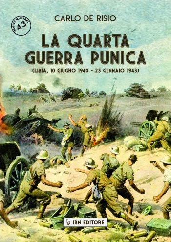 Pagine Militari n. 43 - La quarta guerra punica. Libia, 10 giugno 1940 - 23 gennaio 1943