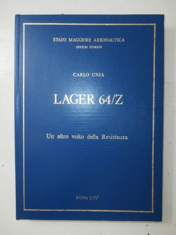 Lager 64/Z. Un altro volto della Resistenza
