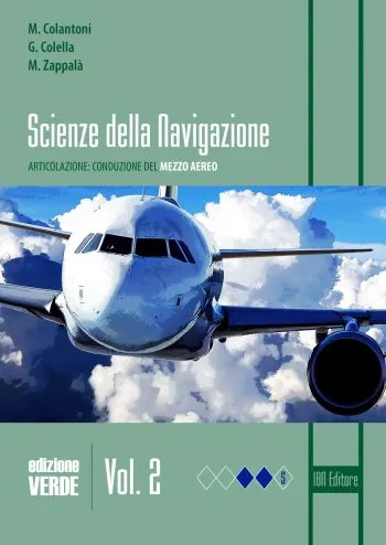 Scienze della navigazione. Articolazione conduzione del mezzo aereo - Vol.2 (Edizione Verde)