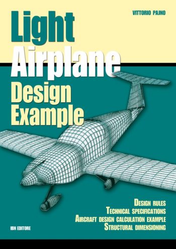 LIGHT AIRPLANE DESIGN EXAMPLES Design rules Technical specifications Aircraft design calculation Example Structural dimensioning