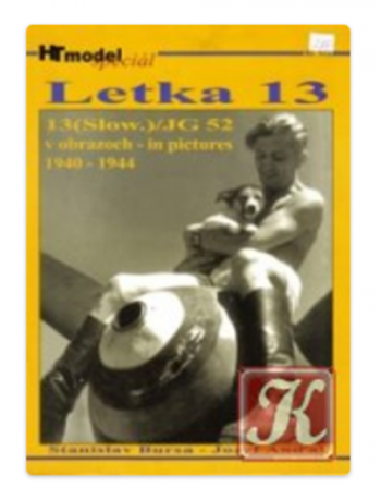 HT Model Special n. 912 - Letka 13. 13(Slow.)/JG 52 in pictures 1940 -1944