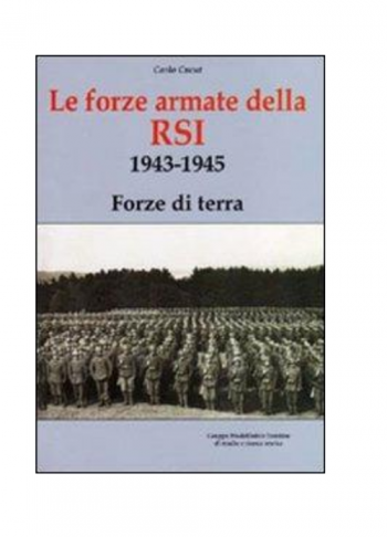 Le forze armate della RSI-1943 1945. Forze di terra