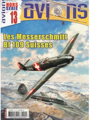Avions Hors Série n. 13 - Les Messerschmitt Bf 109 Suisses