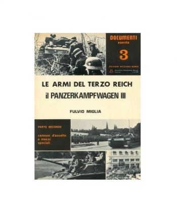 Le armi del Terzo Reich - Il Panzerkampfwagen III - Documenti esercito n. 3
