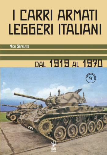 Pagine Militari n. 61 - I carri armati leggeri italiani. Dal 1919 al 1970