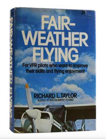 Fair weather Flying. For VFR pilots who want to improve theri skills and flying enjoyment