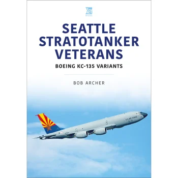 Modern Military Aircraft vol. 11 - Seattle Stratotanker Veterans. Boeing KC-135 Variants