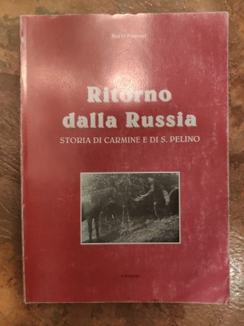 Ritorno dalla Russia. Storia di Carmine e di S. Pelino