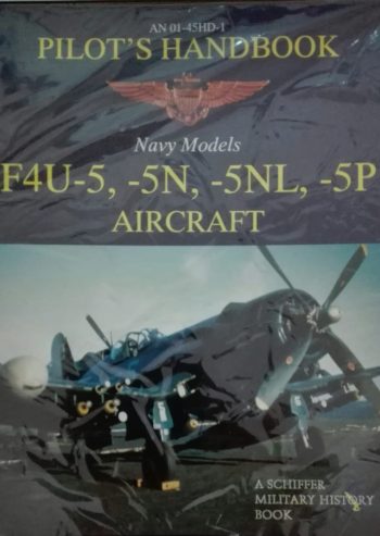 Pilot's Handbook Navy Models. F4U-5, -5N, -5NL, -5P Aircraft