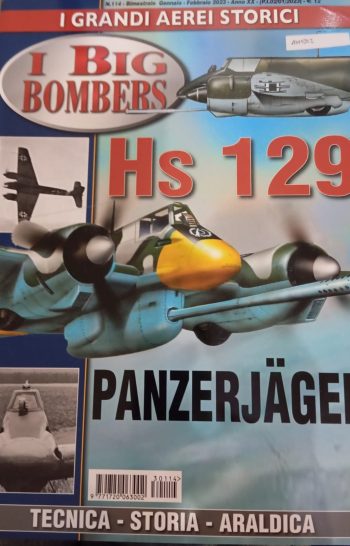 I grandi aerei storici 114 - I big bombers. Hs 129. Tecnica storia e araldica