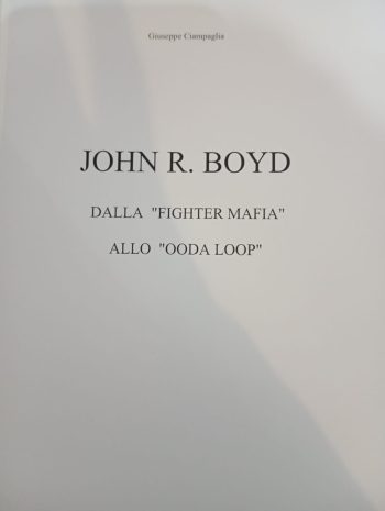John R. Boyd. Dalla "Fighter mafia" alla "Ooda Loop"