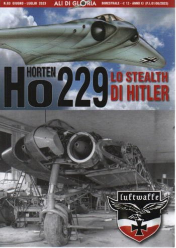 Ali di Gloria 63 - Horten Ho229. Lo stelath di Hitler