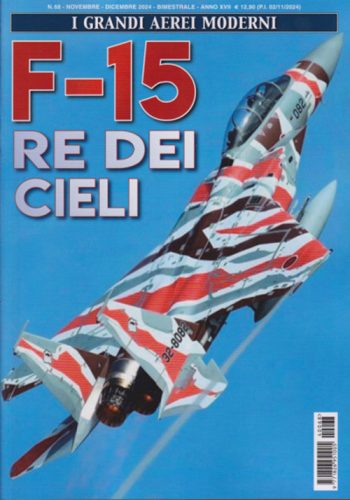 I grandi aerei moderni 68 - F-15 re dei cieli