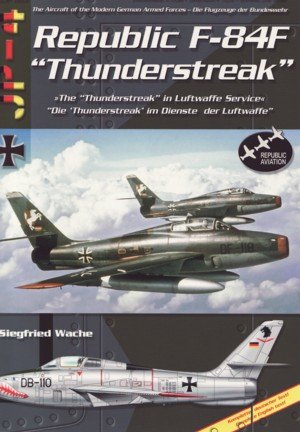 AirDOC N.3 - Republic F-84F "Tunderstreak". The "Thunderstreak" in Luftwaffe service