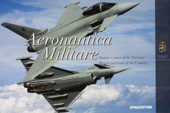Aeronautica Militare. Anima e cuore di una nazione