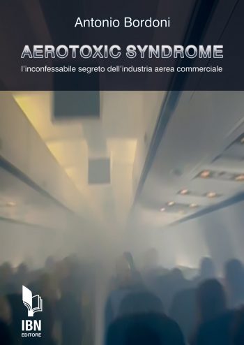 Aerotoxic Syndrome. L'inconfessabile segreto dell’industria aerea commerciale