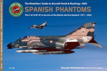 FTC005 - SPANISH PHANTOMS. THE F-4C AND RF-4C IN SERVICE OF THE EJERCITO DEL AIRE ESPANOL 1971-2002