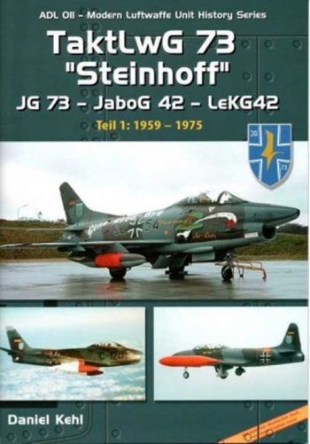 Modern Luftwaffe Unit History Series ADL 011 - TaktwG 73 "Steinhoff" - AirDOC