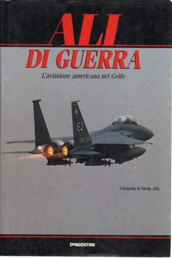 Ali di guerra. L'aviazione Americana nel Golfo