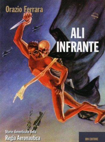 Aviolibri Dossier n. 14 - Ali infrante. Storie dimenticate della Regia Aeronautica