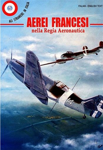 Ali straniere in Italia n. 5 - Aerei francesi nella Regia Aeronautica